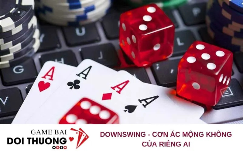Downswing - Cơn ác mộng không của riêng ai