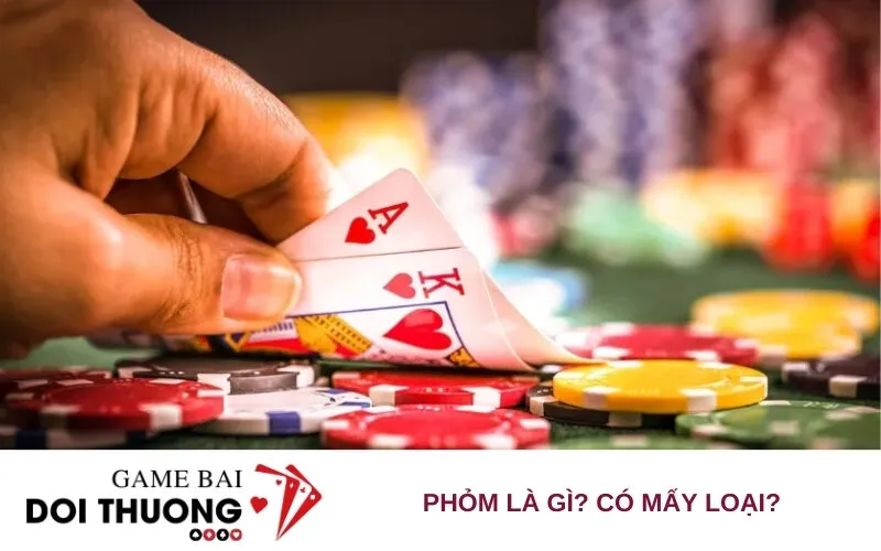 Phỏm là gì? Có mấy loại?